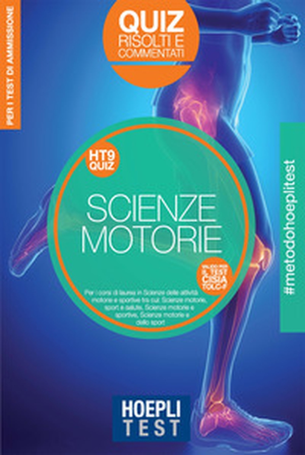 Hoepli Test. Scienze motorie. Quiz risolti e commentati per i corsi di laurea in Scienze delle attività motorie e sportive tra cui: Scienze motorie, sport e salute - Scienze motorie e sportive - Scienze motorie e dello sport - Librerie.coop Hoepli Test. Scienze motorie. Quiz risolti e commentati per i corsi di laurea in Scienze delle attività motorie e sportive tra cui: Scienze motorie, sport e salute - Scienze motorie e sportive - Scienze motorie e dello sport - Librerie.coop