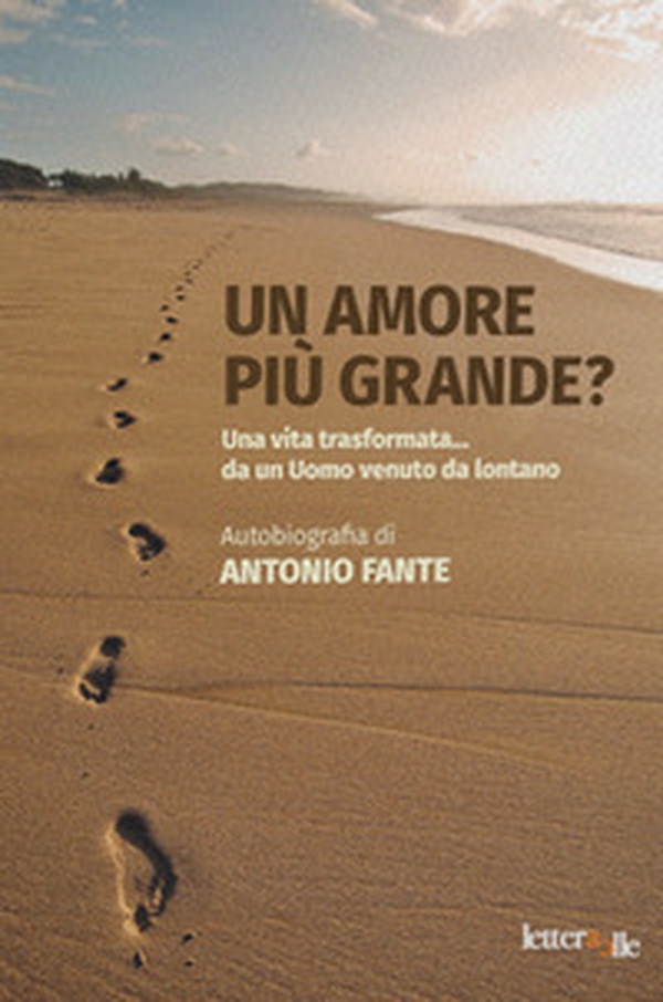Un amore più grande?. Una vita trasformata... da un Uomo venuto da lontano - Librerie.coop Un amore più grande?. Una vita trasformata... da un Uomo venuto da lontano - Librerie.coop