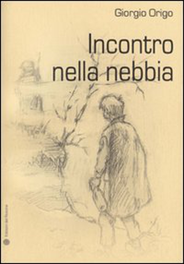 Incontro nella nebbia - Librerie.coop Incontro nella nebbia - Librerie.coop