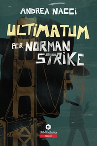 Ultimatum per Norman Strike - Librerie.coop