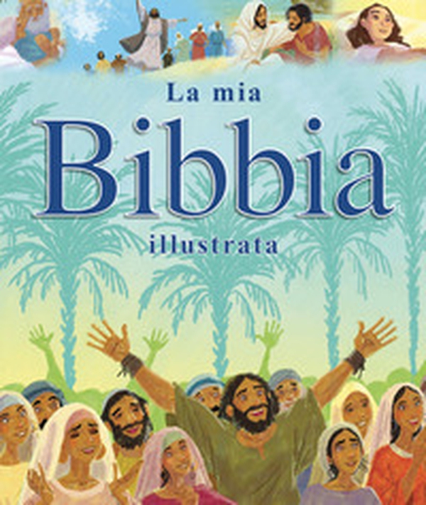 La mia Bibbia illustrata - Librerie.coop La mia Bibbia illustrata - Librerie.coop