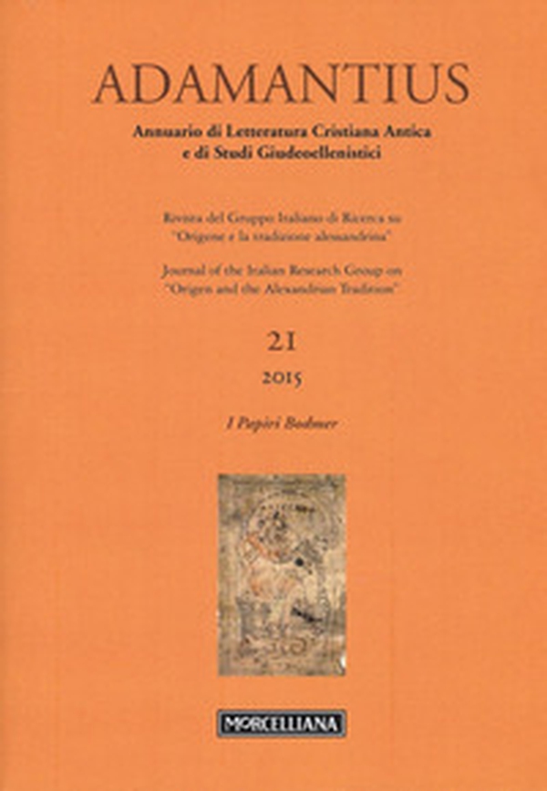 Adamantius. Notiziario del Gruppo italiano di ricerca su «Origene e la tradizione alessandrina» - Vol. 21 - Librerie.coop Adamantius. Notiziario del Gruppo italiano di ricerca su «Origene e la tradizione alessandrina» - Vol. 21 - Librerie.coop