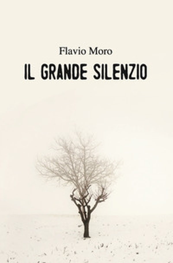 Il grande silenzio - Librerie.coop Il grande silenzio - Librerie.coop