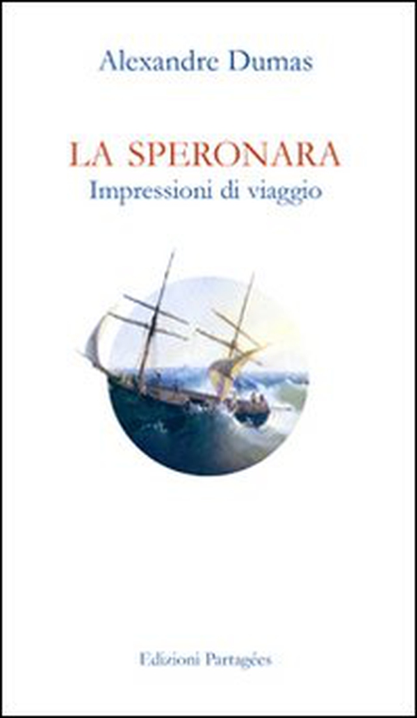 La Speronara. Impressioni di viaggio - Librerie.coop La Speronara. Impressioni di viaggio - Librerie.coop