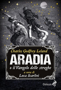 Aradia, o il Vangelo delle streghe - Librerie.coop