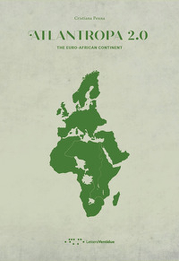Atlantropa 2.0. The euro-african continent - Librerie.coop Atlantropa 2.0. The euro-african continent - Librerie.coop
