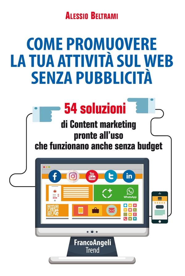 Come promuovere la tua attività sul web senza pubblicità - Librerie.coop Come promuovere la tua attività sul web senza pubblicità - Librerie.coop