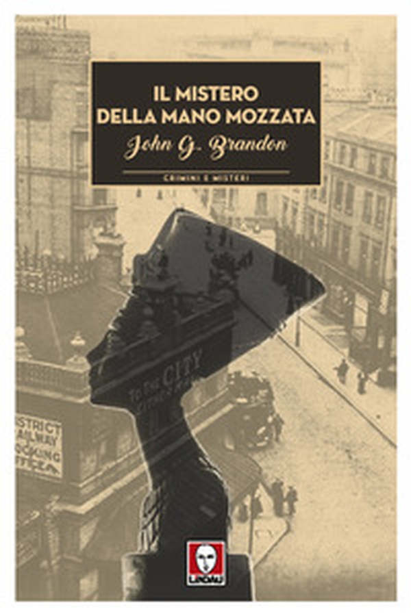 Il mistero della mano mozzata. Un'indagine dell'ispettore McCarthy - Librerie.coop Il mistero della mano mozzata. Un'indagine dell'ispettore McCarthy - Librerie.coop