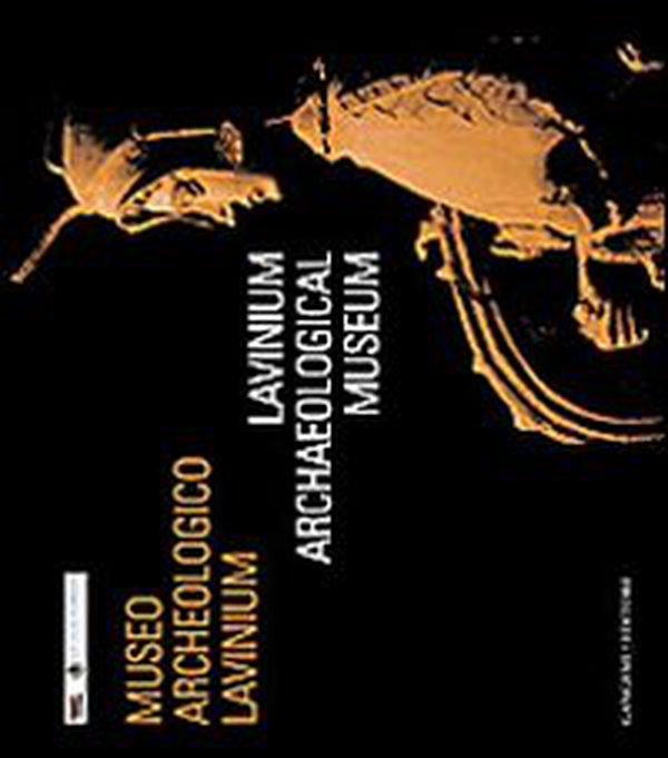 Museo civico archeologico Lavinium. Ediz. italiana e inglese - Librerie.coop Museo civico archeologico Lavinium. Ediz. italiana e inglese - Librerie.coop