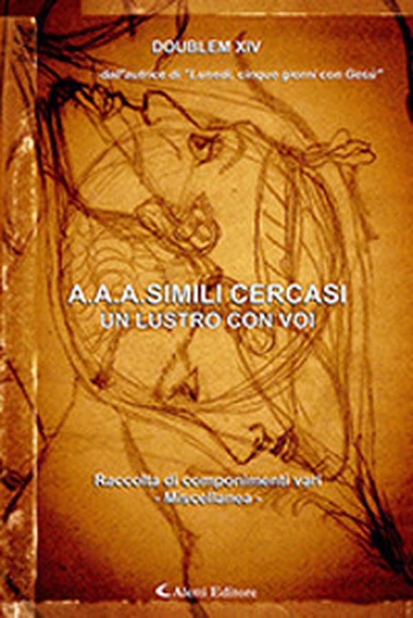 A.A.A. simili cercasi. Un lustro con voi - Librerie.coop A.A.A. simili cercasi. Un lustro con voi - Librerie.coop