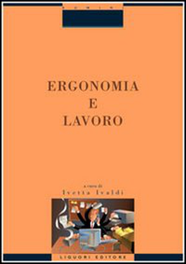 Ergonomia e lavoro - Librerie.coop Ergonomia e lavoro - Librerie.coop