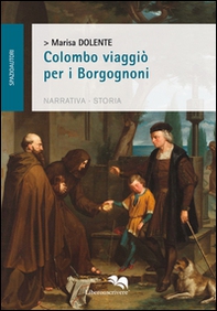 Colombo viaggiò per i Borgognoni - Librerie.coop