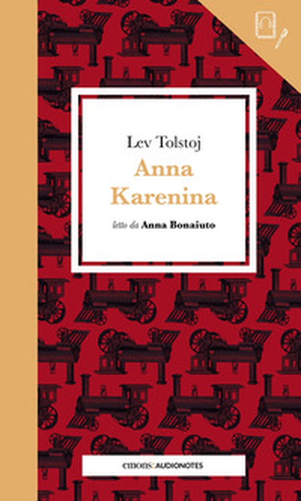 Anna Karenina letto da Anna Bonaiuto. Quaderno - Librerie.coop Anna Karenina letto da Anna Bonaiuto. Quaderno - Librerie.coop