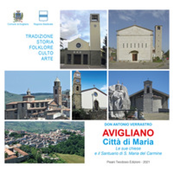 Avigliano città di Maria. Le sue chiese e il santuario di s. Maria del Carmine - Librerie.coop Avigliano città di Maria. Le sue chiese e il santuario di s. Maria del Carmine - Librerie.coop