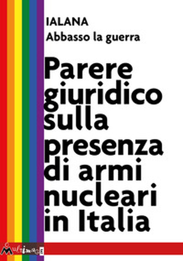 Parere giuridico sulla presenza di armi nucleari in Italia - Librerie.coop Parere giuridico sulla presenza di armi nucleari in Italia - Librerie.coop