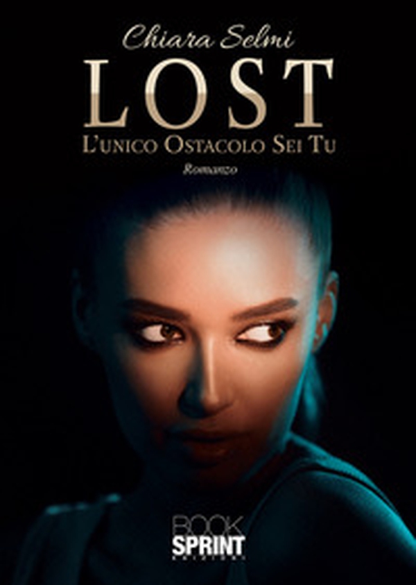 Lost. L'unico Ostacolo Sei Tu - Librerie.coop Lost. L'unico Ostacolo Sei Tu - Librerie.coop
