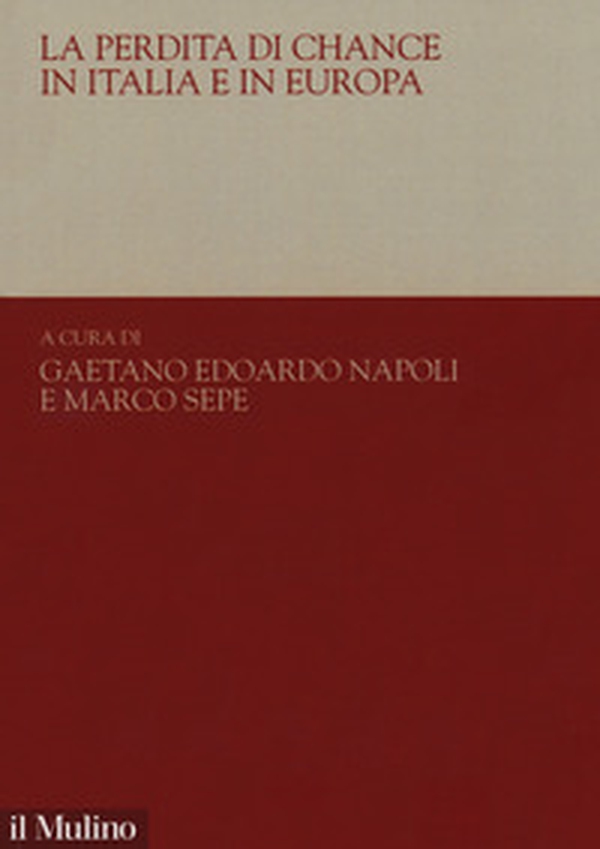 La perdita di chance in Italia e in Europa - Librerie.coop La perdita di chance in Italia e in Europa - Librerie.coop