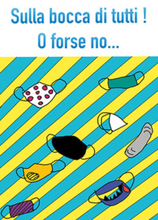 Sulla bocca di tutti! O forse no..... - Librerie.coop Sulla bocca di tutti! O forse no..... - Librerie.coop