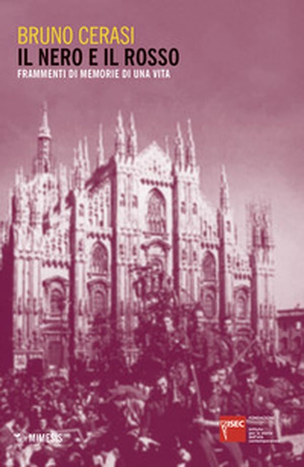 Il nero e il rosso. Frammenti di memorie di una vita - Librerie.coop Il nero e il rosso. Frammenti di memorie di una vita - Librerie.coop