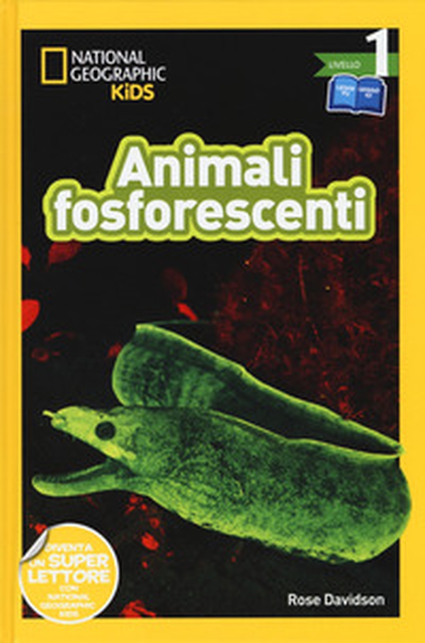 Animali fosforescenti. Livello 1. Diventa un super lettore - Librerie.coop Animali fosforescenti. Livello 1. Diventa un super lettore - Librerie.coop