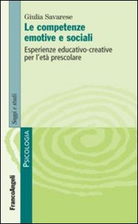 Le competenze emotive e sociali. Esperienze educativo-creative per l'età prescolare - Librerie.coop
