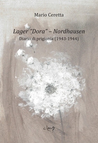 Lager «Dora». Nordhausen. Diario di prigionia (1943-1944) - Librerie.coop