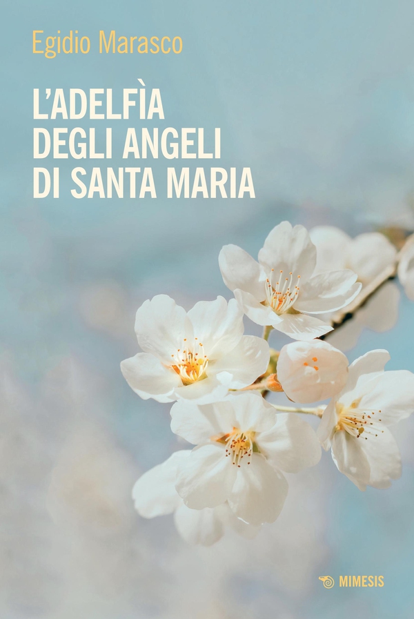 L’adelfìa degli angeli di Santa Maria - Librerie.coop L’adelfìa degli angeli di Santa Maria - Librerie.coop