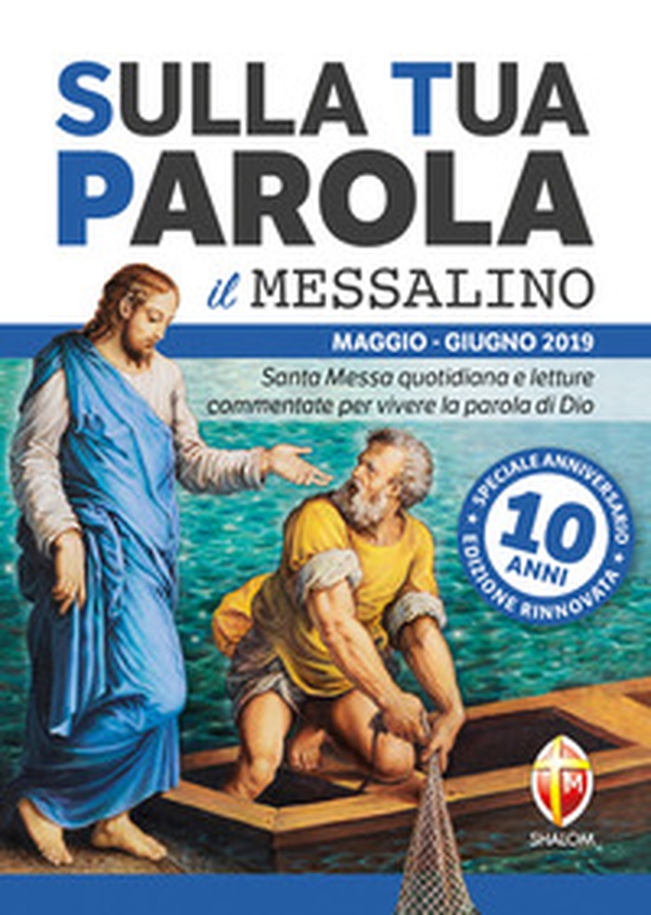 Sulla tua parola. Messalino. Santa messa quotidiana e letture commentate per vivere la parola di Dio. Maggio-giugno 2019 - Librerie.coop Sulla tua parola. Messalino. Santa messa quotidiana e letture commentate per vivere la parola di Dio. Maggio-giugno 2019 - Librerie.coop