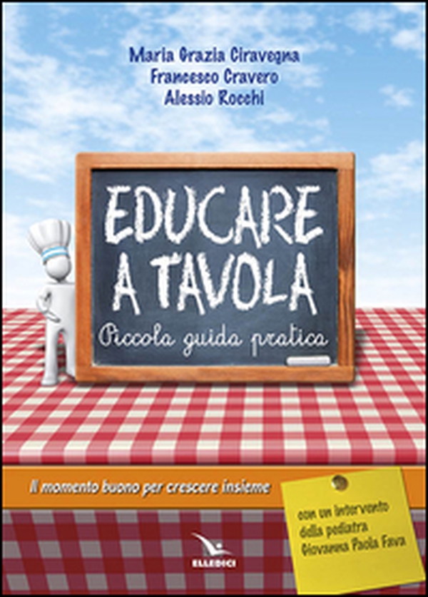 Educare a tavola. Piccola guida pratica - Librerie.coop Educare a tavola. Piccola guida pratica - Librerie.coop