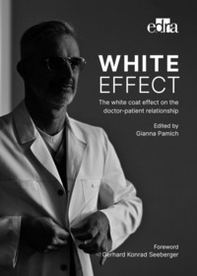 White effect. The white coat effect on the doctor-patient relationship - Librerie.coop