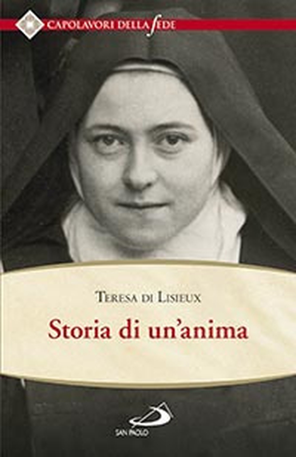 Storia di un'anima. Ristabilita criticamente secondo la disposizione originale degli autografi - Librerie.coop Storia di un'anima. Ristabilita criticamente secondo la disposizione originale degli autografi - Librerie.coop