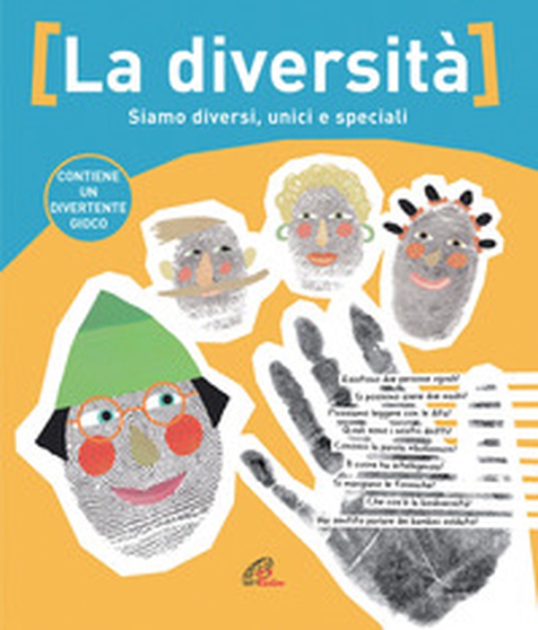 La diversità. Siamo diversi, unici e speciali - Librerie.coop La diversità. Siamo diversi, unici e speciali - Librerie.coop