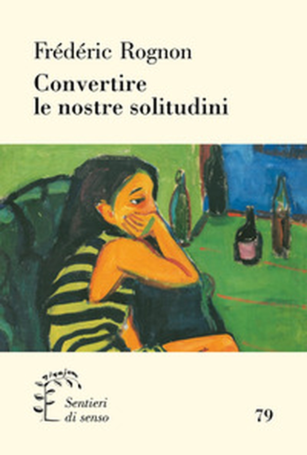 Convertire le nostre solitudini - Librerie.coop Convertire le nostre solitudini - Librerie.coop