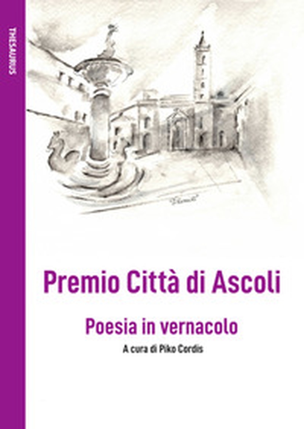 Premio Città di Ascoli. Poesia in vernacolo - Librerie.coop Premio Città di Ascoli. Poesia in vernacolo - Librerie.coop