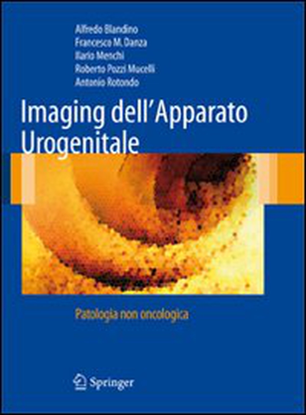 Imaging dell'apparato urogenitale. Patologia non oncologica - Librerie.coop Imaging dell'apparato urogenitale. Patologia non oncologica - Librerie.coop