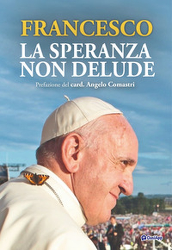 La speranza non delude - Librerie.coop La speranza non delude - Librerie.coop