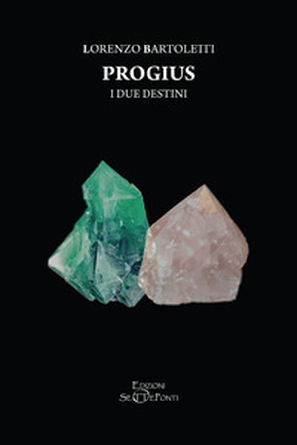 I due destini. Progius - Librerie.coop I due destini. Progius - Librerie.coop