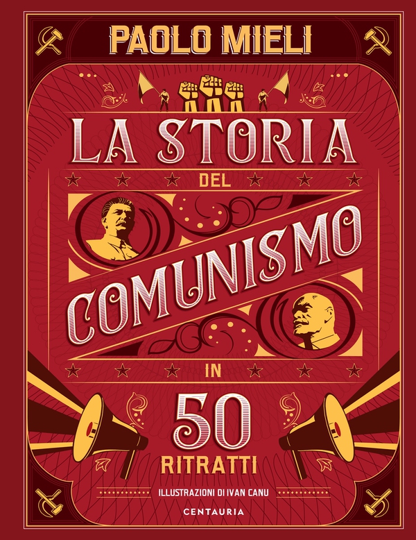 La storia del comunismo in 50 ritratti - Librerie.coop La storia del comunismo in 50 ritratti - Librerie.coop