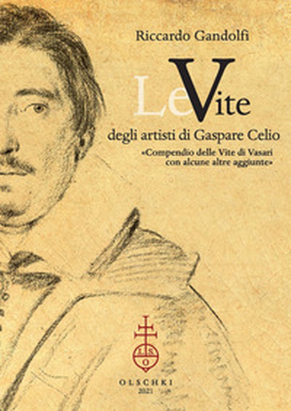 Le vite degli artisti di Gaspare Celio. «Compendio delle vite di Vasari con alcune altre aggiunte». - Librerie.coop Le vite degli artisti di Gaspare Celio. «Compendio delle vite di Vasari con alcune altre aggiunte». - Librerie.coop