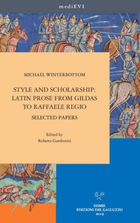 Style and scholarship: latin prose from gildas to Raffaele Regio. Selected papers - Librerie.coop