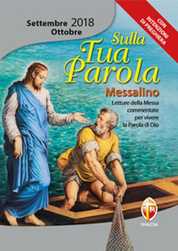Sulla tua parola. Messalino. Letture della messa commentate per vivere la parola di Dio. Settembre-ottobre 2018 - Librerie.coop Sulla tua parola. Messalino. Letture della messa commentate per vivere la parola di Dio. Settembre-ottobre 2018 - Librerie.coop
