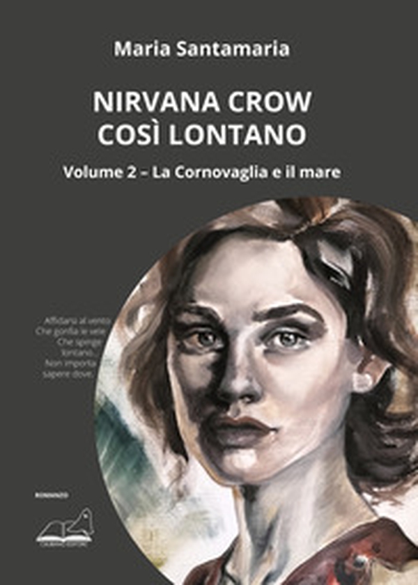 Nirvana Crow. Così lontano - Vol. 2 - Librerie.coop Nirvana Crow. Così lontano - Vol. 2 - Librerie.coop