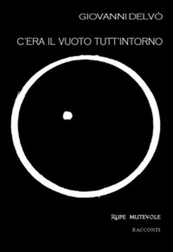C'era il vuoto tutt'intorno. Seconda raccolta di racconti - Librerie.coop C'era il vuoto tutt'intorno. Seconda raccolta di racconti - Librerie.coop