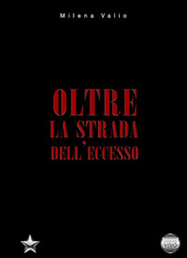 Oltre la strada dell'eccesso - Librerie.coop Oltre la strada dell'eccesso - Librerie.coop