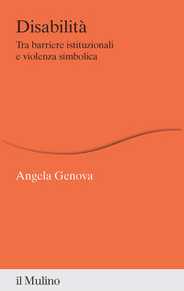 Disabilità. Tra barriere istituzionali e violenza simbolica - Librerie.coop Disabilità. Tra barriere istituzionali e violenza simbolica - Librerie.coop