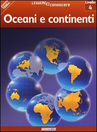 Oceani e continenti. Pianeta Terra. Livello 4 - Librerie.coop