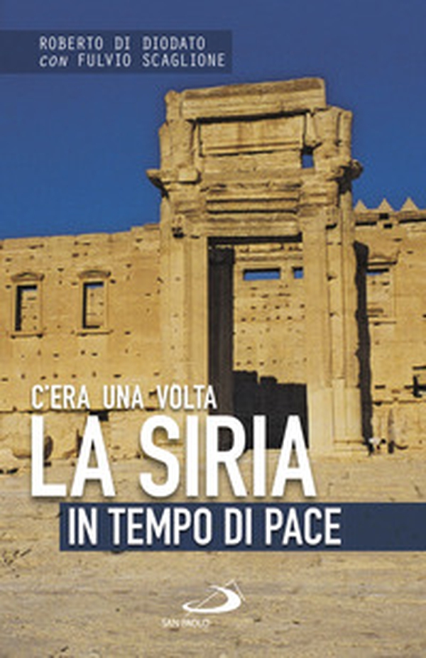 C'era una volta la Siria. In tempo di pace - Librerie.coop C'era una volta la Siria. In tempo di pace - Librerie.coop