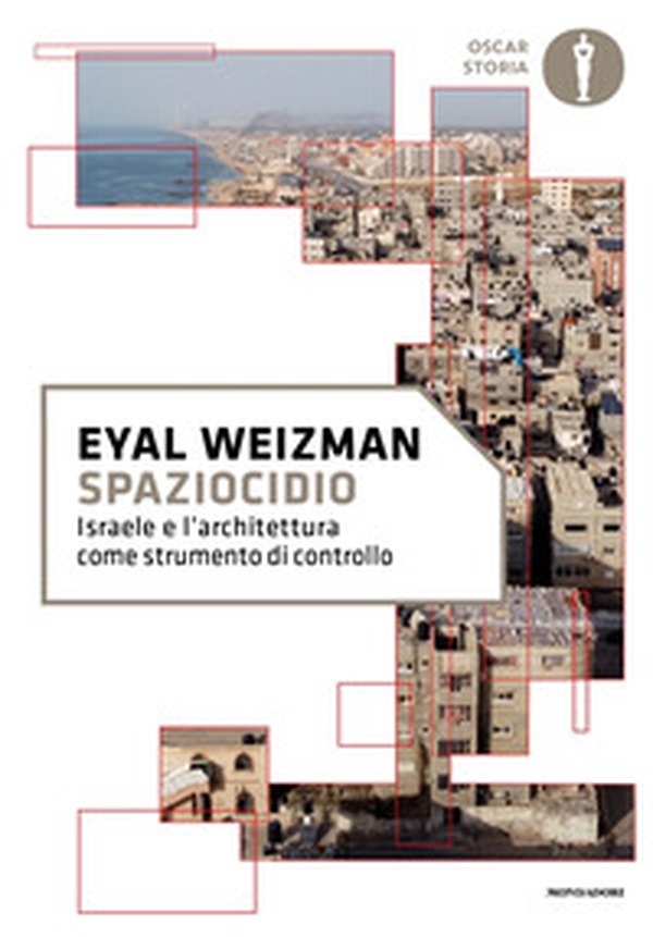 Spaziocidio. Israele e l'architettura come strumento di controllo - Librerie.coop Spaziocidio. Israele e l'architettura come strumento di controllo - Librerie.coop