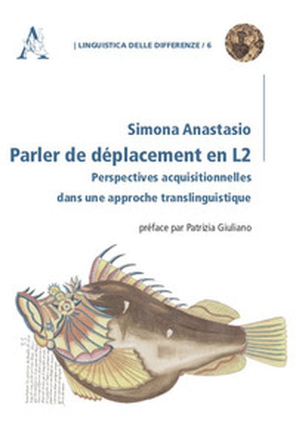 Parler de déplacement en L2. Perspectives acquisitionnelles dans une approche translinguistique - Librerie.coop Parler de déplacement en L2. Perspectives acquisitionnelles dans une approche translinguistique - Librerie.coop