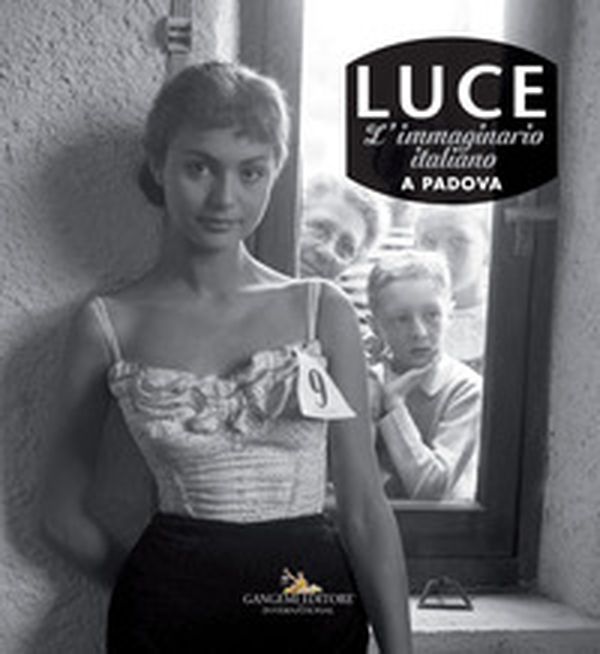 Luce. L'immaginario italiano a Padova. Catalogo della mostra (Padova, 15 giugno-2 settembre 2018) - Librerie.coop Luce. L'immaginario italiano a Padova. Catalogo della mostra (Padova, 15 giugno-2 settembre 2018) - Librerie.coop